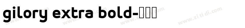 gilory extra bold字体转换